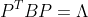 P^TBP = \Lambda